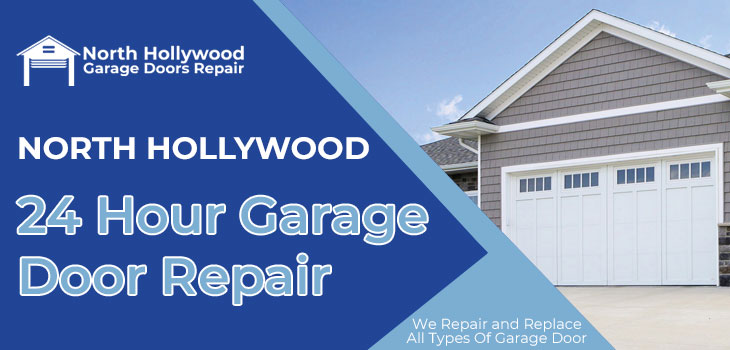 24 hour garage door repair in North Hollywood