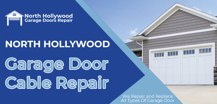 garage door cable repair in North Hollywood