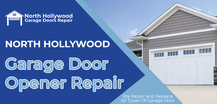 garage door opener repair in North Hollywood